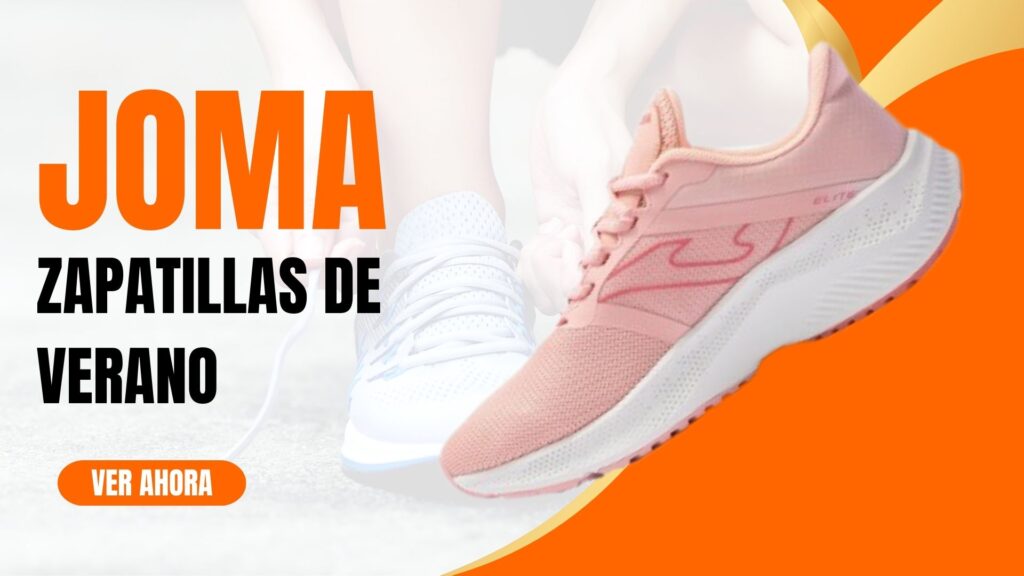 Zapatillas de Verano Joma: El Calzado Ideal para la Temporada Cálida