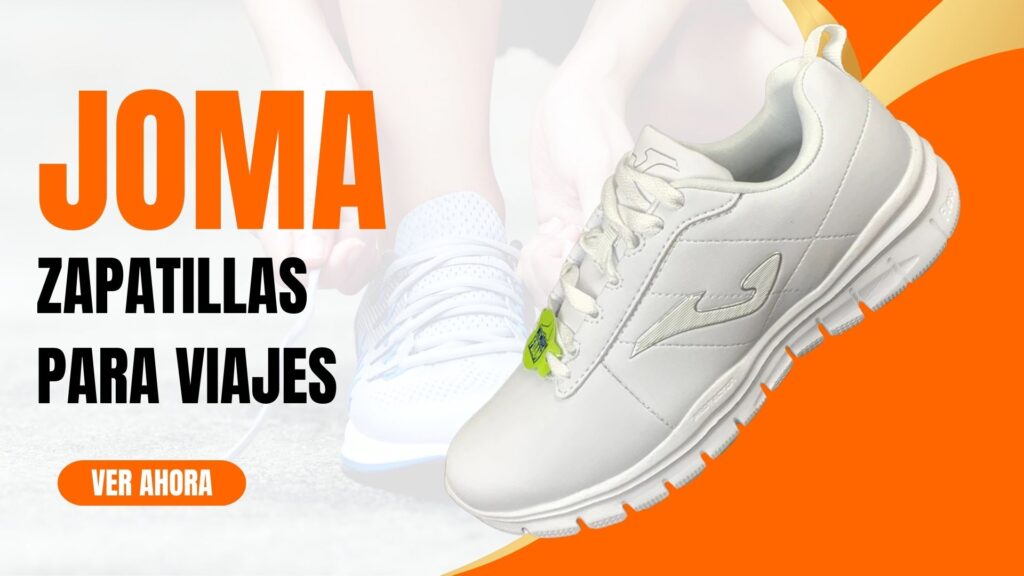Zapatillas para Viajes Joma: Comodidad y Estilo en Cada Paso